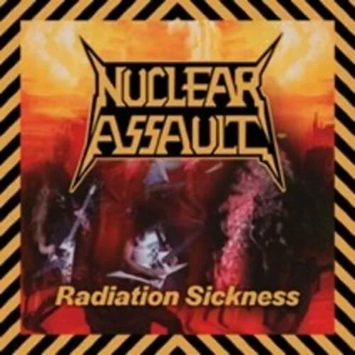 NUCLEAR ASSAULT - Radiation Sickness [CD]