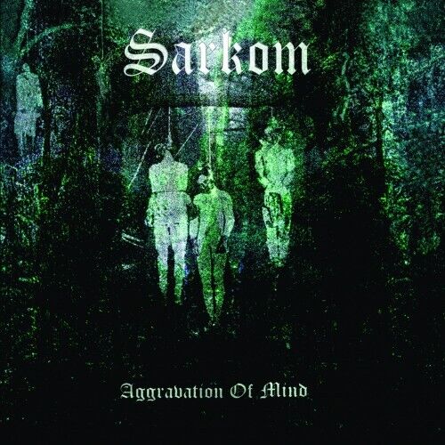 SARKOM - Aggravation Of Mind [DLP]